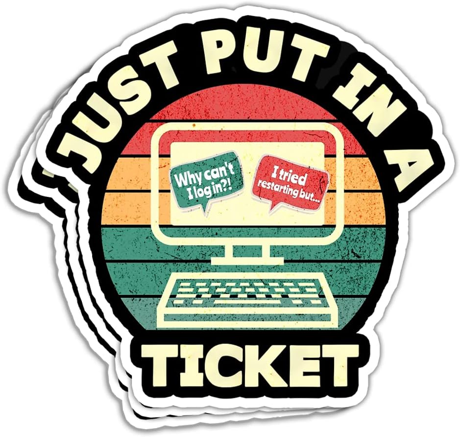 (3 Pcs) Just Put In A Ticket Sticker Funny Help Desk Stickers Review