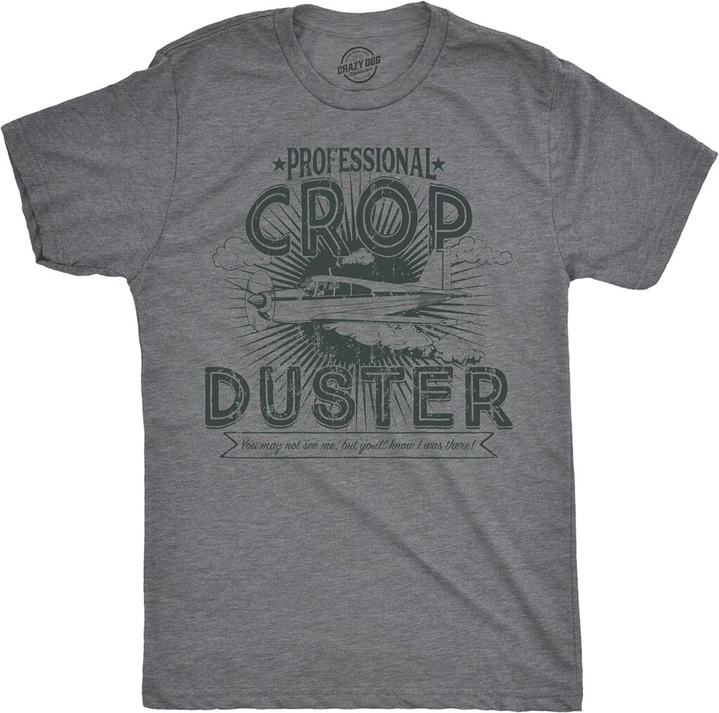 Crazy Dog Mens T Shirt Professional Crop Duster Funny Fart Shirt for Men