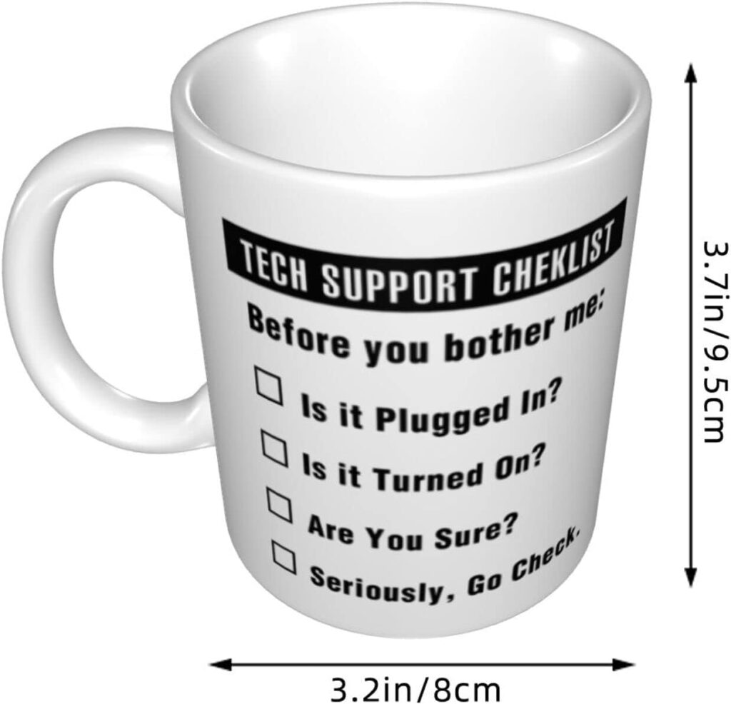 Funny Tech Support Checklist Helpdesk Hotline Coffee  Tea Gift Mug Gifts For Men  Women Technical Support Engineer Computer Geek Or Nerd And Help Desk 11oz Novelty Coffee Mug