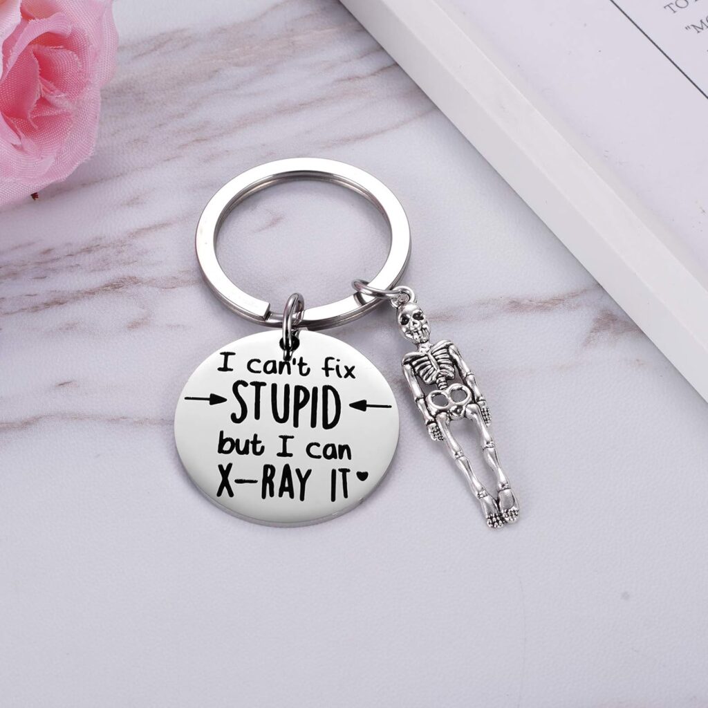 I Cant Fix Stupid But I Can X-Ray It Keychain, Funny Graduation Gifts for Radiology Radiologist X-Ray Technician Graduate, Christmas Gift For Nurse, Funny Imaging Present