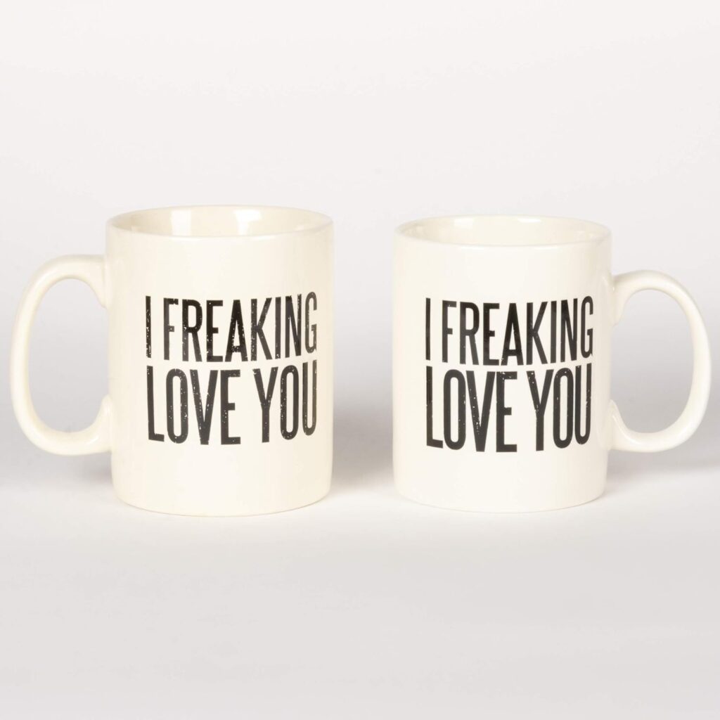 Primitives by Kathy Box Sign Coffee mug, 1 Count (Pack of 1), I freaking love you
